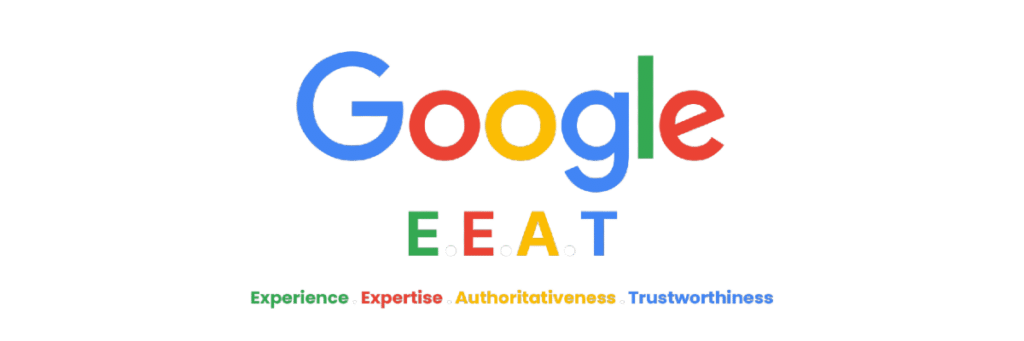 What is Google E-E-A-T? Understanding google's new algorithm update for SEO and website content